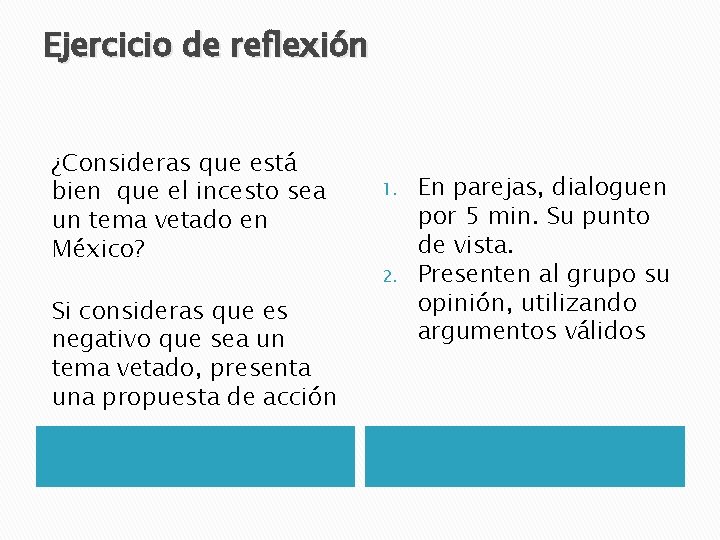 Ejercicio de reflexión ¿Consideras que está bien que el incesto sea un tema vetado