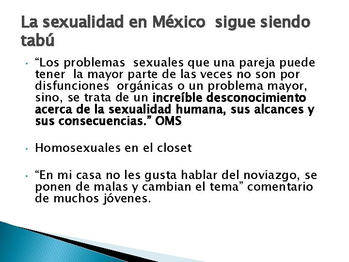 La sexualidad en México sigue siendo tabú • • • “Los problemas sexuales que