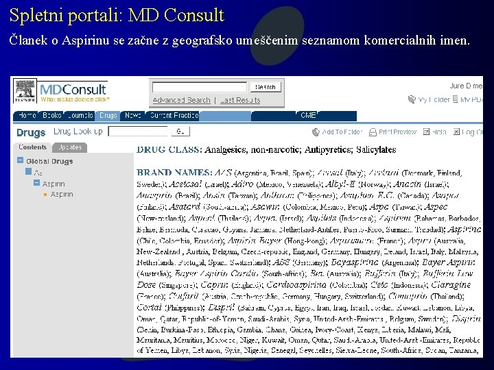 Spletni portali: MD Consult Članek o Aspirinu se začne z geografsko umeščenim seznamom komercialnih