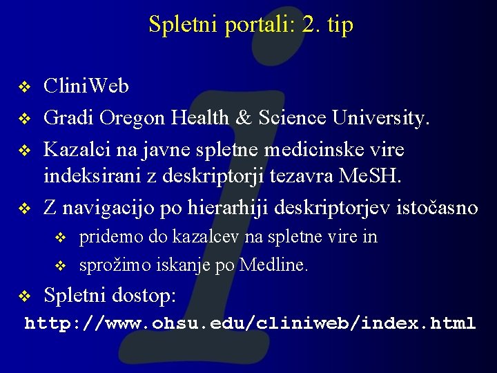 Spletni portali: 2. tip v v Clini. Web Gradi Oregon Health & Science University.