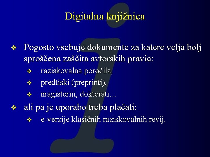 Digitalna knjižnica v Pogosto vsebuje dokumente za katere velja bolj sproščena zaščita avtorskih pravic: Digitalna knjižnica v Pogosto vsebuje dokumente za katere velja bolj sproščena zaščita avtorskih pravic: