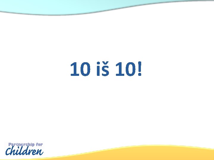 10 iš 10! 