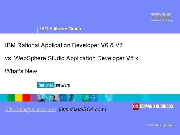 ® IBM Software Group IBM Rational Application Developer V 6 & V 7 vs.