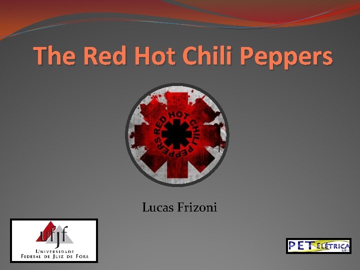 The Red Hot Chili Peppers Lucas Frizoni The Red Hot Chili Peppers Lucas Frizoni
