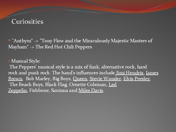 Curiosities • ”Anthym“ -> "Tony Flow and the Miraculously Majestic Masters of Mayham“ Curiosities • ”Anthym“ -> "Tony Flow and the Miraculously Majestic Masters of Mayham“
