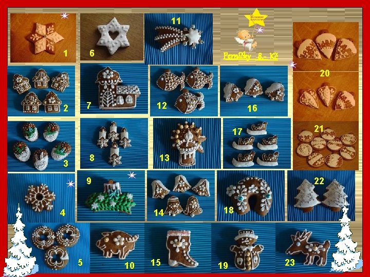 11 1 6 Perníčky 8, - Kč 20 7 2 12 16 21 17