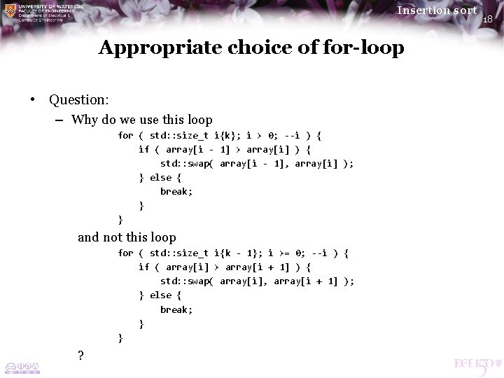 Insertion sort Appropriate choice of for-loop • Question: – Why do we use this