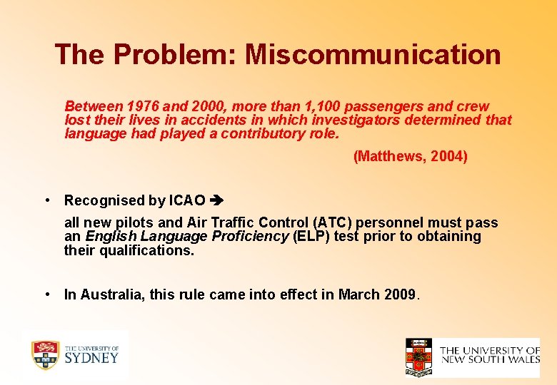 The Problem: Miscommunication Between 1976 and 2000, more than 1, 100 passengers and crew