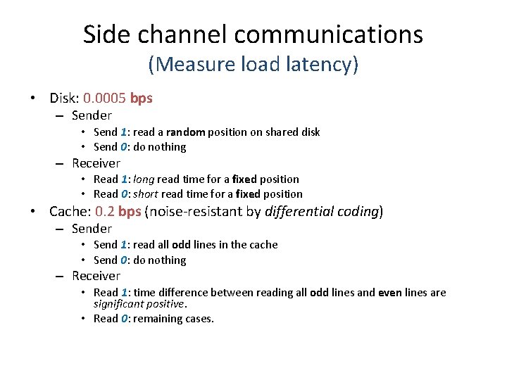 Side channel communications (Measure load latency) • Disk: 0. 0005 bps – Sender •