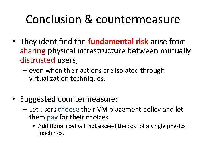 Conclusion & countermeasure • They identified the fundamental risk arise from sharing physical infrastructure