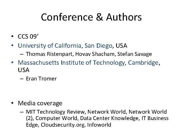 Conference & Authors • CCS 09’ • University of California, San Diego, USA –