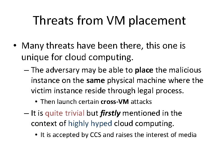 Threats from VM placement • Many threats have been there, this one is unique