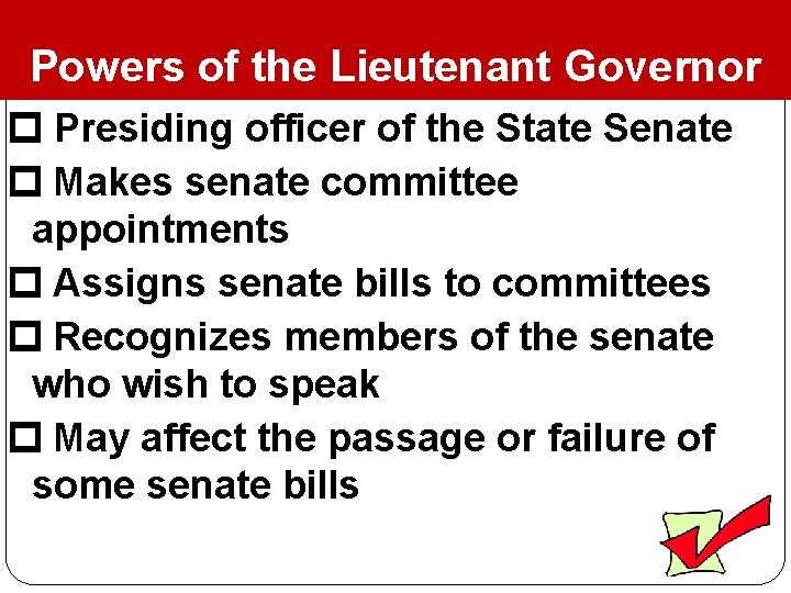 Powers of the Lieutenant Governor Presiding officer of the State Senate Makes senate committee