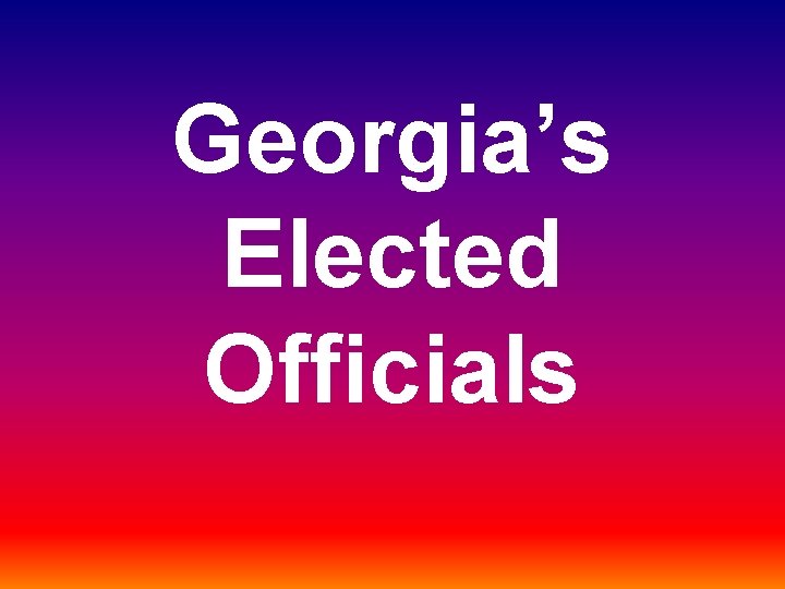 Georgia’s Elected Officials 