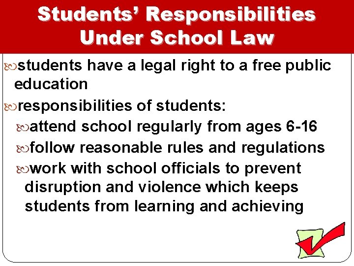 Students’ Responsibilities Under School Law students have a legal right to a free public