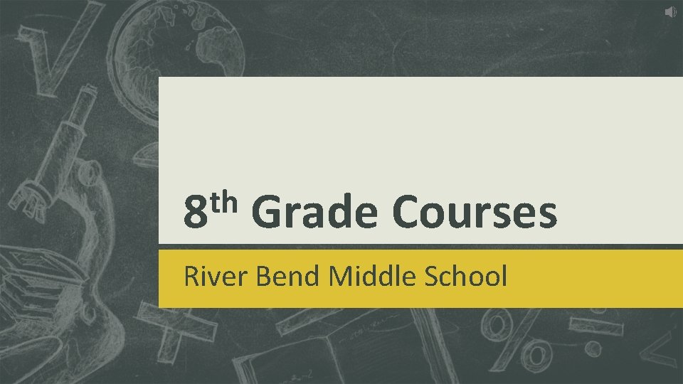 th 8 Grade Courses River Bend Middle School 