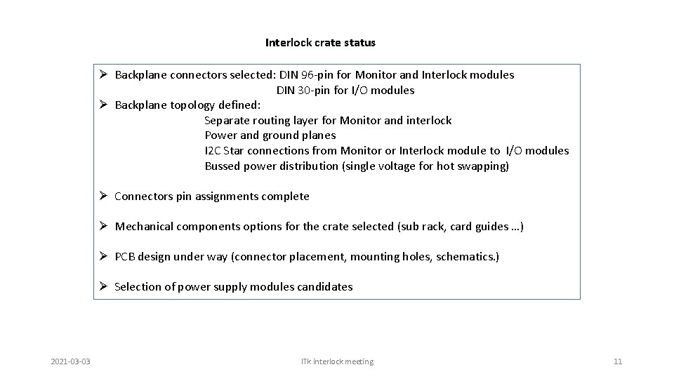 Interlock crate status Ø Backplane connectors selected: DIN 96 -pin for Monitor and Interlock