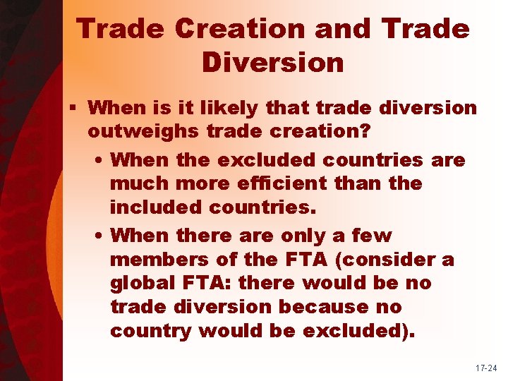 Trade Creation and Trade Diversion § When is it likely that trade diversion outweighs