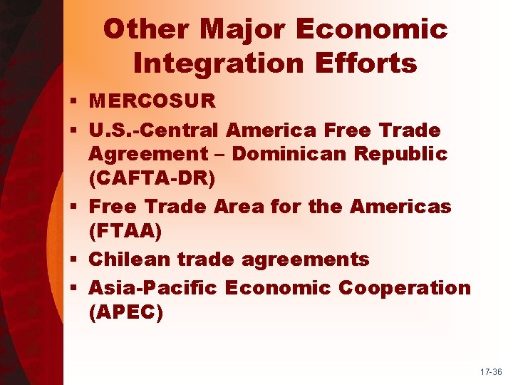 Other Major Economic Integration Efforts § MERCOSUR § U. S. -Central America Free Trade