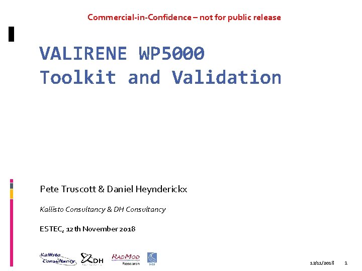 Commercial-in-Confidence – not for public release VALIRENE WP 5000 Toolkit and Validation Pete Truscott