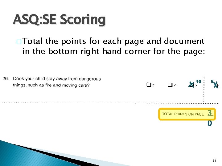 ASQ: SE Scoring � Total the points for each page and document in the