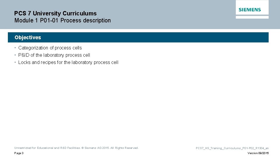 PCS 7 University Curriculums Module 1 P 01 -01 Process description Objectives • Categorization PCS 7 University Curriculums Module 1 P 01 -01 Process description Objectives • Categorization