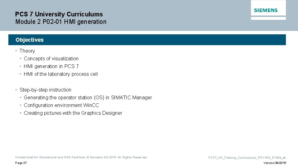 PCS 7 University Curriculums Module 2 P 02 -01 HMI generation Objectives • Theory PCS 7 University Curriculums Module 2 P 02 -01 HMI generation Objectives • Theory