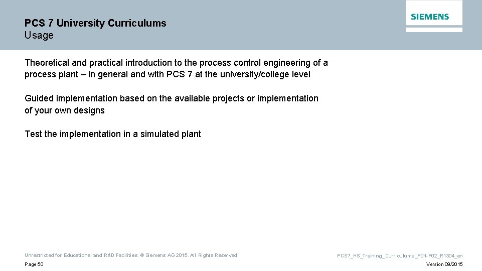 PCS 7 University Curriculums Usage Theoretical and practical introduction to the process control engineering PCS 7 University Curriculums Usage Theoretical and practical introduction to the process control engineering