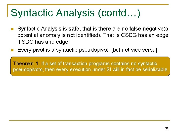 Syntactic Analysis (contd…) Syntactic Analysis is safe, that is there are no false-negative(a potential