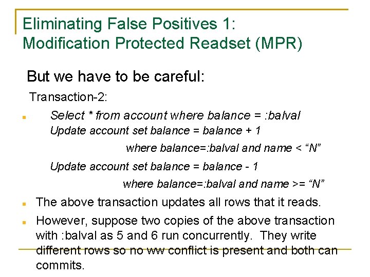 Eliminating False Positives 1: Modification Protected Readset (MPR) But we have to be careful:
