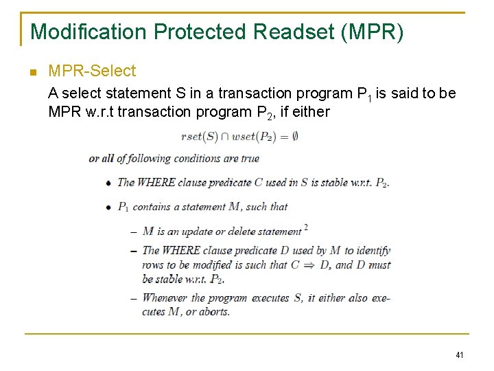 Modification Protected Readset (MPR) MPR-Select A select statement S in a transaction program P