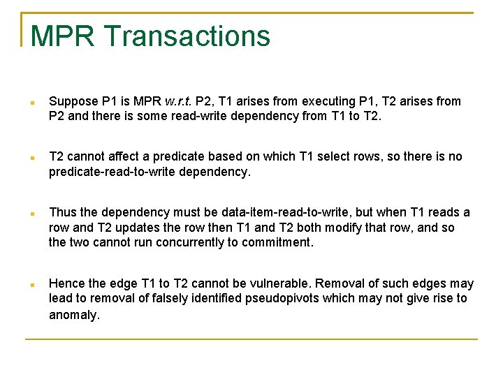 MPR Transactions Suppose P 1 is MPR w. r. t. P 2, T 1