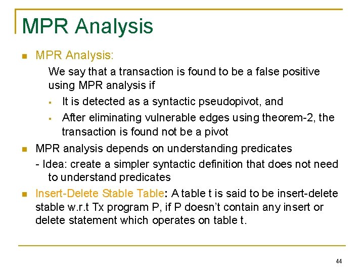MPR Analysis MPR Analysis: We say that a transaction is found to be a
