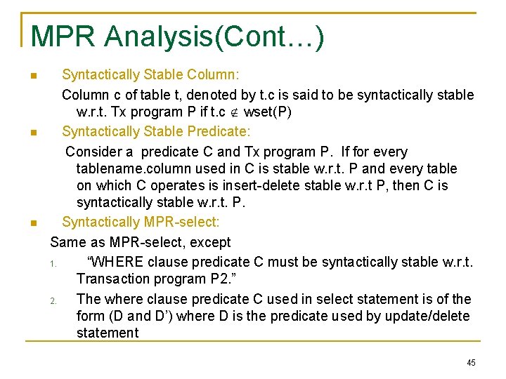 MPR Analysis(Cont…) Syntactically Stable Column: Column c of table t, denoted by t. c