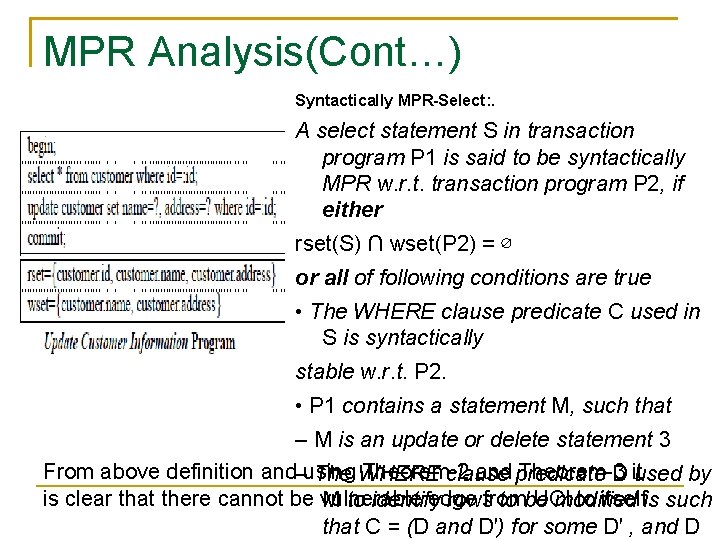 MPR Analysis(Cont…) Syntactically MPR-Select: . A select statement S in transaction program P 1