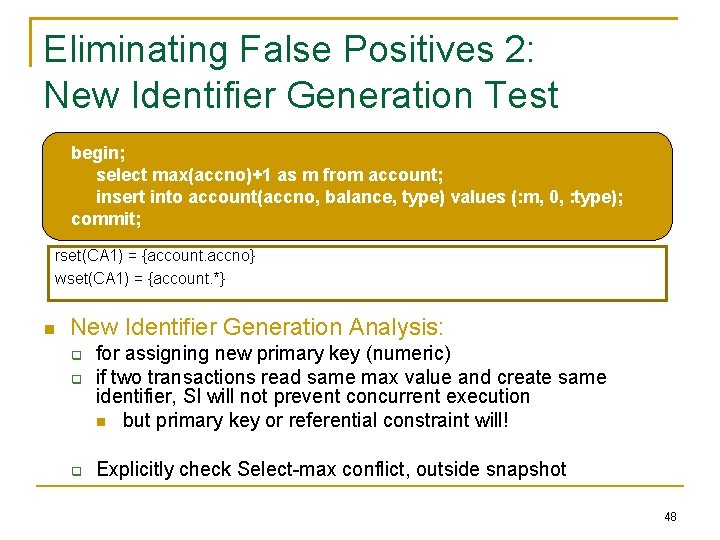 Eliminating False Positives 2: New Identifier Generation Test begin; select max(accno)+1 as m from