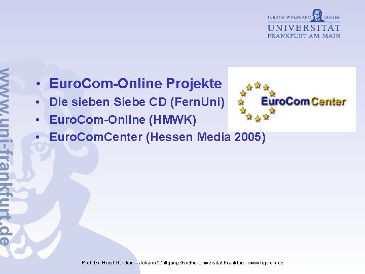  • Euro. Com-Online Projekte • Die sieben Siebe CD (Fern. Uni) • Euro.