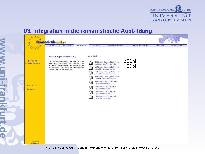 03. Integration in die romanistische Ausbildung 2009 Prof. Dr. Horst G. Klein – Johann