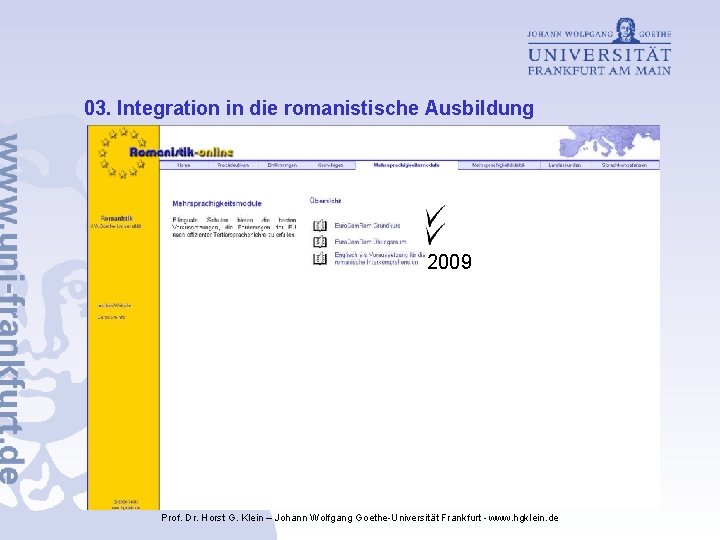 03. Integration in die romanistische Ausbildung 2009 Prof. Dr. Horst G. Klein – Johann