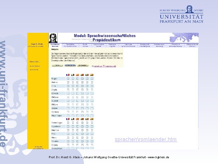 sprachenromlaender. htm Prof. Dr. Horst G. Klein – Johann Wolfgang Goethe-Universität Frankfurt - www.