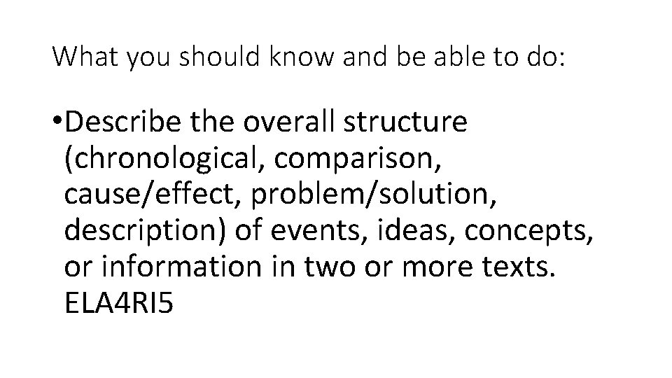 What you should know and be able to do: • Describe the overall structure