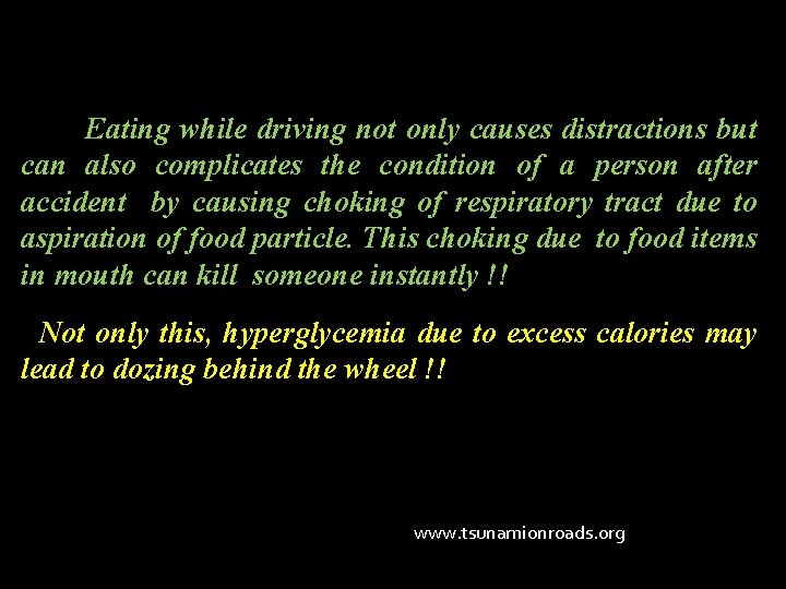 Eating while driving not only causes distractions but can also complicates the condition of