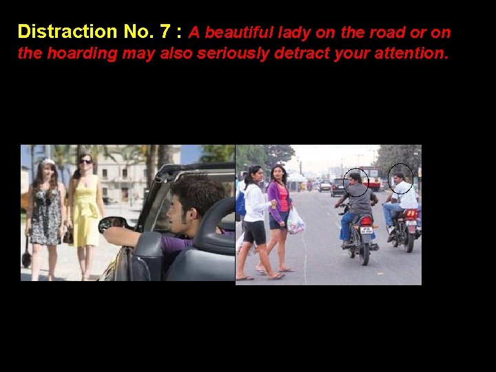 Distraction No. 7 : A beautiful lady on the road or on the hoarding