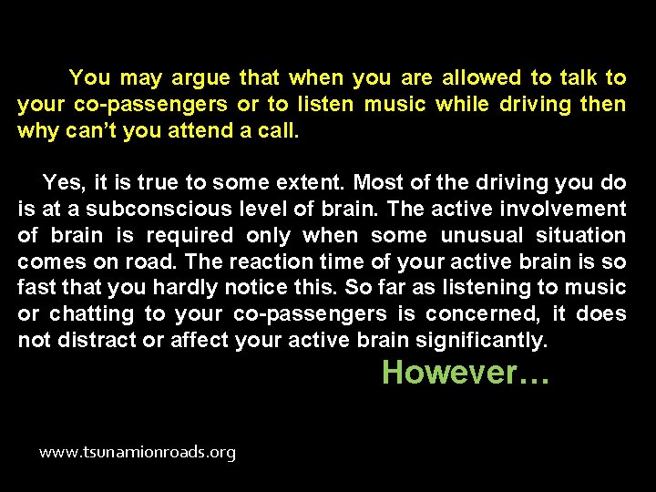 You may argue that when you are allowed to talk to your co-passengers or