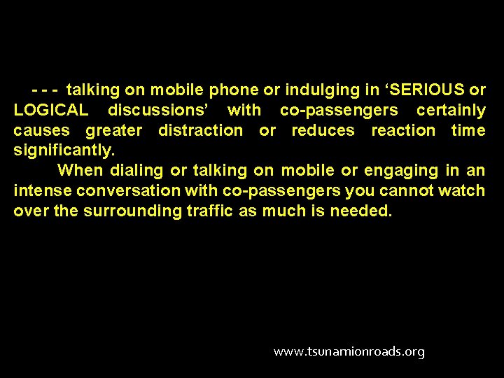 - - - talking on mobile phone or indulging in ‘SERIOUS or LOGICAL discussions’