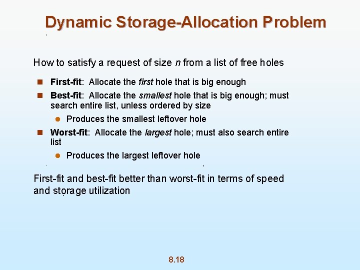 Dynamic Storage-Allocation Problem How to satisfy a request of size n from a list
