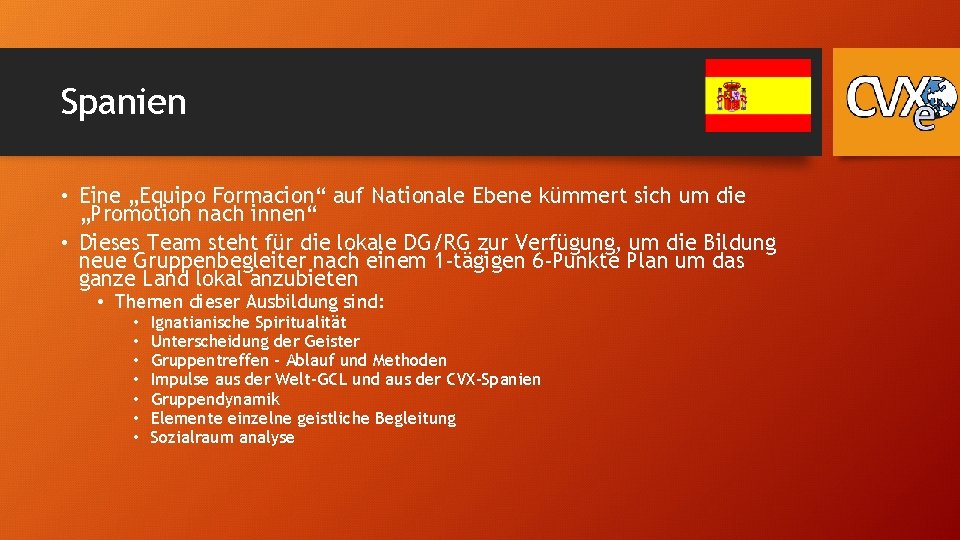 Spanien • Eine „Equipo Formacion“ auf Nationale Ebene kümmert sich um die „Promotion nach