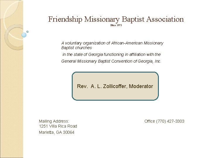 Friendship Missionary Baptist Association Since 1875 A voluntary organization of African-American Missionary Baptist churches