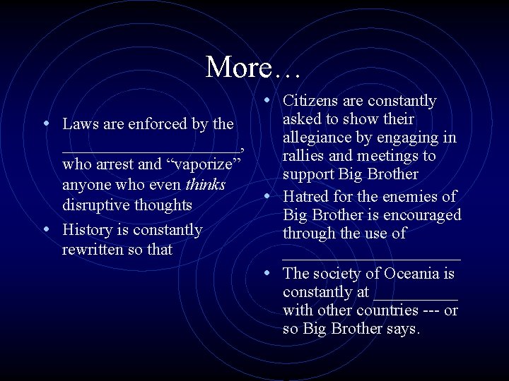 More… • Citizens are constantly • Laws are enforced by the ___________, who arrest