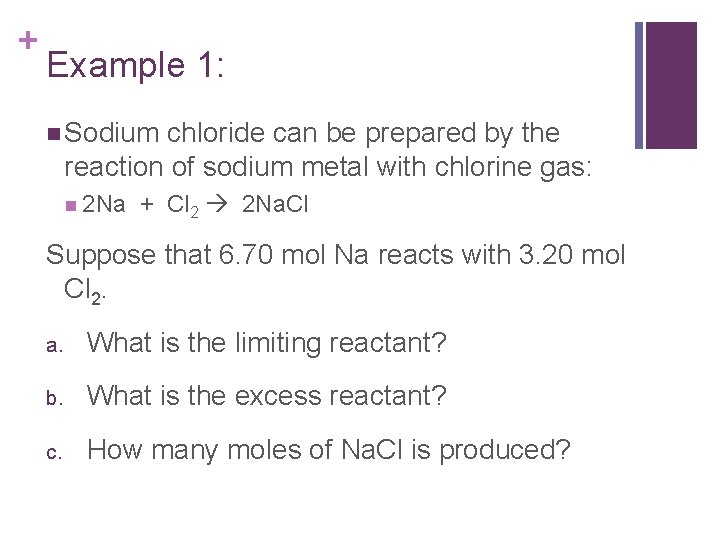 + Example 1: n Sodium chloride can be prepared by the reaction of sodium